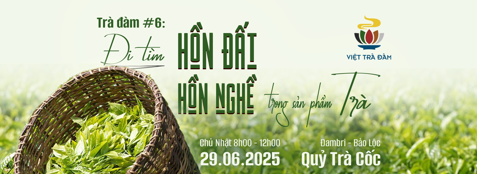 SỰ KIỆN TRÀ ĐÀM #6: ĐI TÌM “HỒN ĐẤT HỒN NGHỀ” TRONG TRÀ